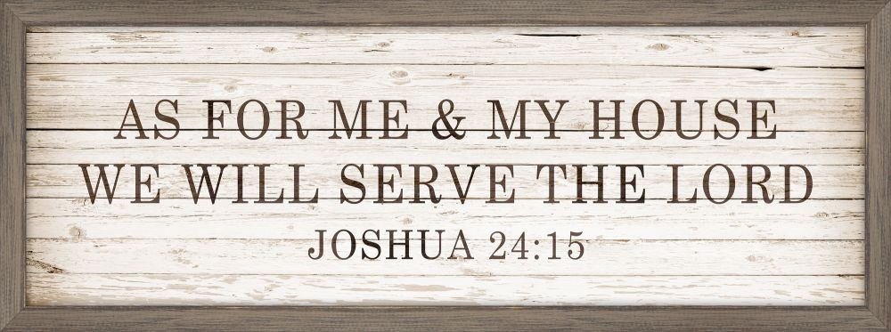 As For Me And My Home, We Serve the Lord